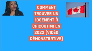 Comment Trouver un logement à Chicoutimi en 2022vidéo démonstrative [upl. by Anahsal935]