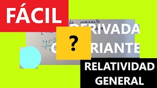 ¿Qué es la DERIVADA COVARIANTE en RELATIVIDAD GENERAL COVARIANT DERIVATIVE ✅ 730 💡 [upl. by Nodyarg]