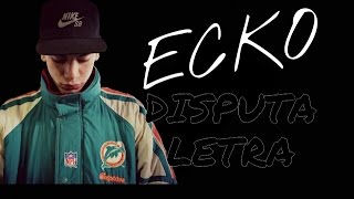 ECKO  D1SPUTA LETRA [upl. by Konstanze799]