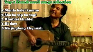 Skendrowell syiemlieh songs  Top 5 songs collection  please subscribe [upl. by Gerard]