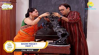 Show Piece  FULL MOVIE  PART 1  Taarak Mehta Ka Ooltah Chashmah  Ep 700 to 703 [upl. by Georgianne]