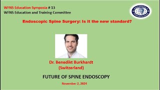 Endoscopic Spine Surgery Is it the new standard Title FUTURE OF SPINE ENDOSCOPY [upl. by Andromeda865]