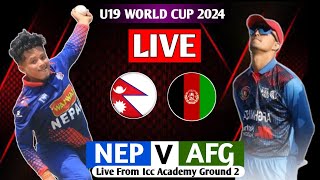 NEPAL u19 VS AFGHANISTAN u19 ICC U19 WORLD CUP 2024 LIVE  NEP VS AFG LIVE MATCH WORLD CUP [upl. by Callery]