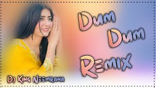 Dum Dum Dj Remix Song  Hard Bass Remix  New Haryanvi Dj Song 2024  Dj king Neemrana [upl. by Alohcin]