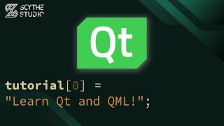 Qt QML Tutorial 0 Introduction to QtQML  Scythe Studio [upl. by Leuams738]