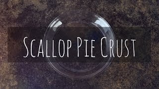 Scallop Pie Crust [upl. by Eidnim]