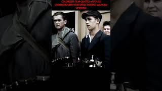 COLORIZED FILM QUOTES of POLISH UNDERGROUND RESISTANCE DURING WARSAW UPRISING warsaw ww2 [upl. by Chrisman]