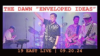 ENVELOPED IDEAS THE DAWN LIVE  19 EAST 092024 [upl. by Nwatna]