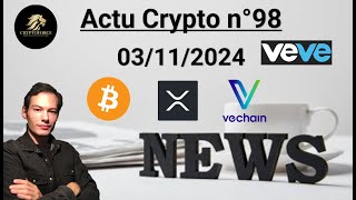 Actu crypto n°98 Bitcoin Vechain VEVEOMI et XRP  Actu crypto et économique [upl. by Ahsekram]