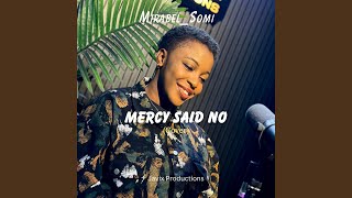 Mercy Said No Cover [upl. by Janetta]