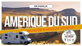 Notre bilan de 6 mois de voyage en campingcar en Amérique du Sud en famille ❣️🌎🌞😊 [upl. by Ecinnaj]