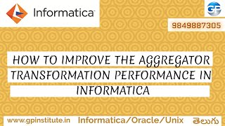 How to improve the aggregator transformation performance in Informatica INFORMATICA CLASSES TELUGU [upl. by Nikolas]