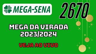 Resultado da Mega Sena de Virada concurso 2670 de hoje 31122023 Ao Vivo [upl. by Ativ142]