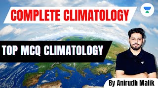 Top MCQ Climatology  Complete climatology  UPSC 2024  Anirudh Malik [upl. by Ynnavoj]