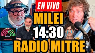 EL PRESIDENTE MILEI EN VIVO EN LA RADIO DE LANATA quotRADIO MITREquot [upl. by Candida638]