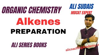 Hydrocarbons  Lec 6 Alkenes preparation  Ali Sudais  MDCAT  Ali Series Books [upl. by Charlot]