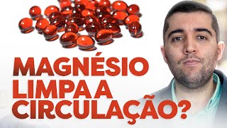 Magnésio e efeitos na saúde cardiovascular ele combate a má circulação e evita trombose ou embolia [upl. by Eissed]