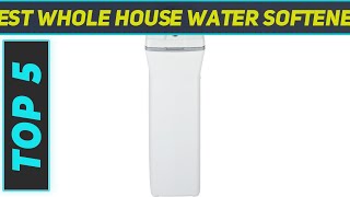 Top 5 Best Whole House Water Softener 2024 [upl. by Eserehc]