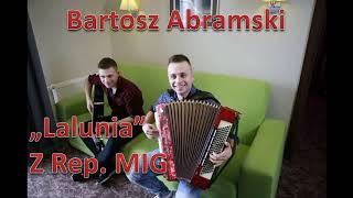 Bartosz Abramski  Lalunia z rep MIG [upl. by Hester]