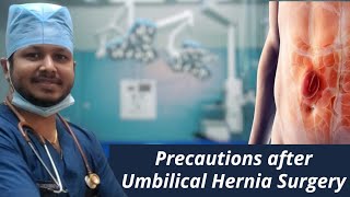 what precaution should be taken after umbilical hernia surgery [upl. by Dickens282]