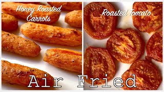 Honey Garlic Butter Roasted Carrots  Easy Roasted Tomatoes Recipe  Air Fryer Recipes [upl. by Oratnek268]