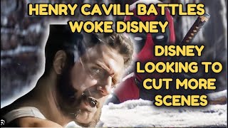 BREAKING Henry Cavill Battles Woke Disney Over Cut Scenes From Deadpool amp Wolverine [upl. by Enautna]