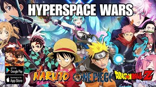 Hyperspace Wars Gameplay  New RPG Anime Crossover Game Android [upl. by Rivy]