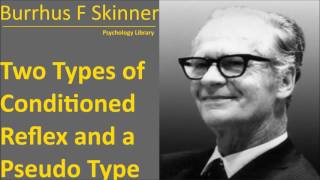 Skinner B F  Two types of conditioned reflex and a pseudo type  Psychology audiobook [upl. by Hoye111]