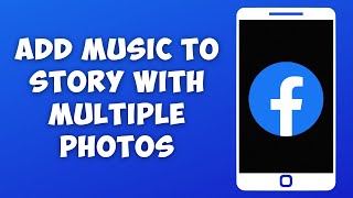 How to Add Music to Facebook Story with Multiple Photos [upl. by Abdella]