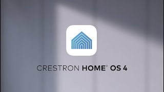 Crestron Home® OS 4 Gives You More [upl. by Lily]