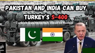 Can Pakistan and India Buy Turkeys S400 Defense System  Exploring the Possibility [upl. by Thamora]