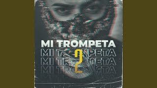 Mi Trompeta 2 [upl. by Scotty911]