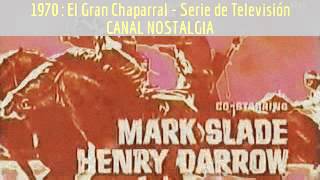 El Gran Chaparral  Serie de Televisión [upl. by Grati]