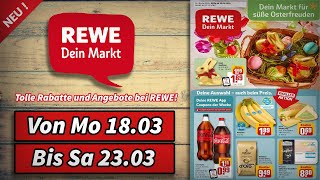 REWE Prospekt NÄCHSTE WOCHE  Gültig von 18032024  Supermarkt Prospekte amp Angebote DE [upl. by Adhamh]