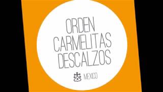 ORDEN DE CARMELITAS DESCALZOS DE MÉXICO [upl. by Eeslek547]