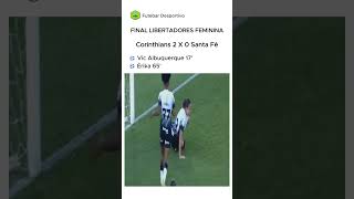 CORINTHIANS 2 X 0 SANTA FÉ  TODOS OS GOLS  FINAL  LIBERTADORES FEMININA 2024 [upl. by Wendel]