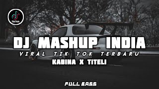 Dj Mashup India Kabina X Titeli Slow Mengkane  Viral Tik Tok Terbaru 2022 [upl. by Bove857]