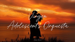 Virgen  Adolescentes Letra [upl. by Barcot406]