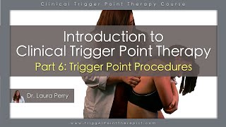 Free Trigger Point Therapy CoursePart 6 of 7 Clinical Procedures [upl. by Yancy]