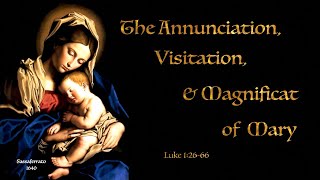 The Annunciation Visitation amp Magnificat of Mary [upl. by Siugram300]