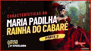 CARACTERÍSTICAS da Maria Padilha Rainha do Cabaré 👑 [upl. by Wenz]