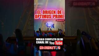 ¡¡¡ EL ORIGEN DE OPTIMUS PRIME  enminutos transformers [upl. by Alexandrina253]