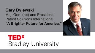 A Brighter Future for America  Gary Dylewski  TEDxBradley University [upl. by Panaggio9]