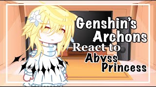 Genshin’s archons react to Abyss Princess  Spoiler  Gacha Club [upl. by Farlay]