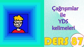 Çağrışımlar ile Yds Kelimeleri Ders 87 Yeni Kelimeler [upl. by Taffy680]