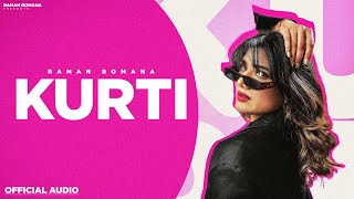 Raman Romana  Kurti  First Gear  Maverick  Latest Punjabi Songs 2024  New Punjabi Songs [upl. by Oileve]