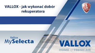 Vallox  jak wykonać dobór rekuperatora w programie MySelecta [upl. by Odlavso569]