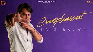 Compliment  Saiz Bajwa  Bio Level 1  Latest Punjabi Song 2024 [upl. by Lynna]