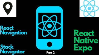 Getting Started with React Navigation  Stack Navigator  Expo  Part 2 [upl. by Pooh]