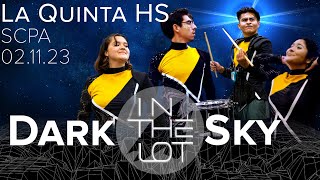 Dark Sky Percussion 2023 In The Lot  SCPA La Quinta HS [upl. by Lawton337]